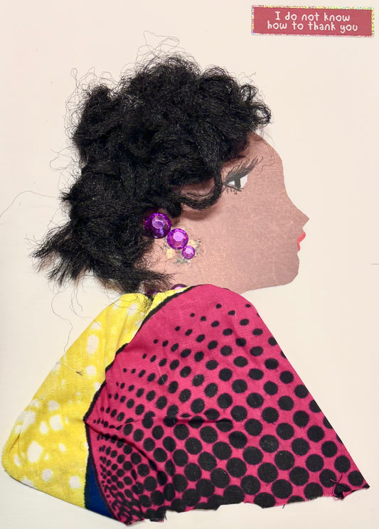 A woman has dark black hair and purple gem earrings. Her blouse has yellow, pink, and blue. The pink section has black polka dots and the yellow section has white splotches. A sticker in the top right corner states "I do not know how to thank you."